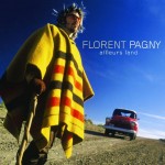 PAGNY Florent - Pochette album Ailleurs Land en 2003